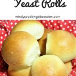 These yeast rolls are super soft, easy, and delicious