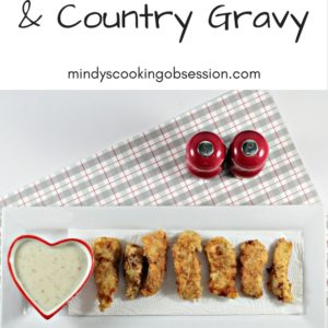 Chicken Strips & Country Gravy is classic comfort food. The chicken is juicy and tender and the gravy is smooth and creamy. This dish is a family favorite.
