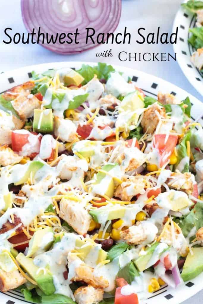 Southwest Ranch Salad with Chicken - green leaf lettuce, red onion, black beans, corn, cheese, tomato and avocado with a greek yogurt Ranch lime dressing.