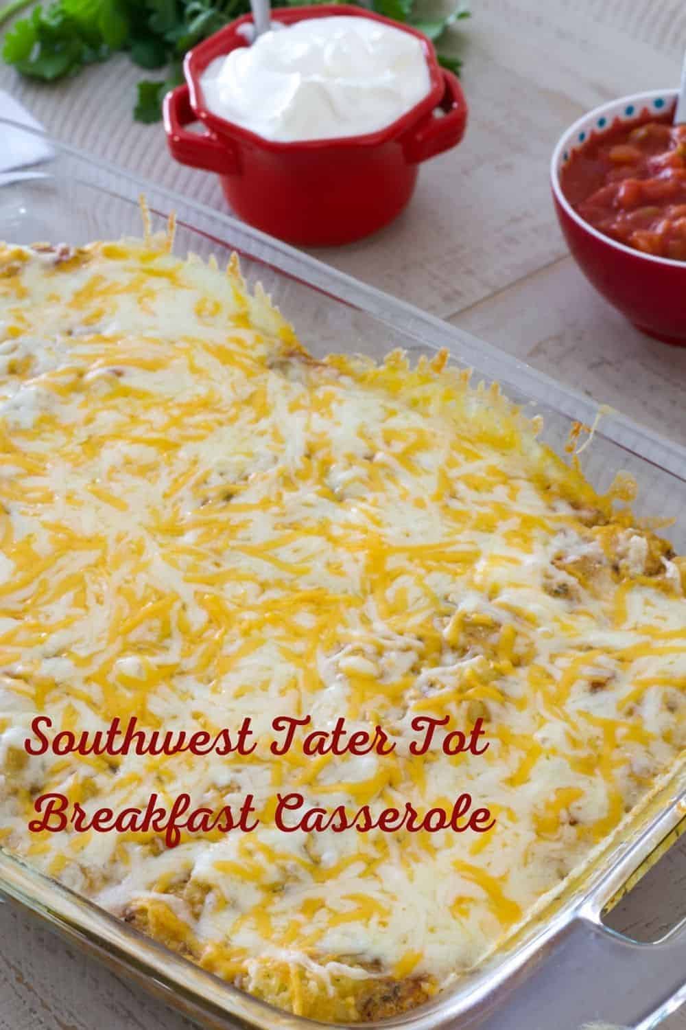 Tater Tot Breakfast Casserole - tater tots, eggs, milk and spices baked to perfection and topped with lots of cheese, sour cream and salsa.