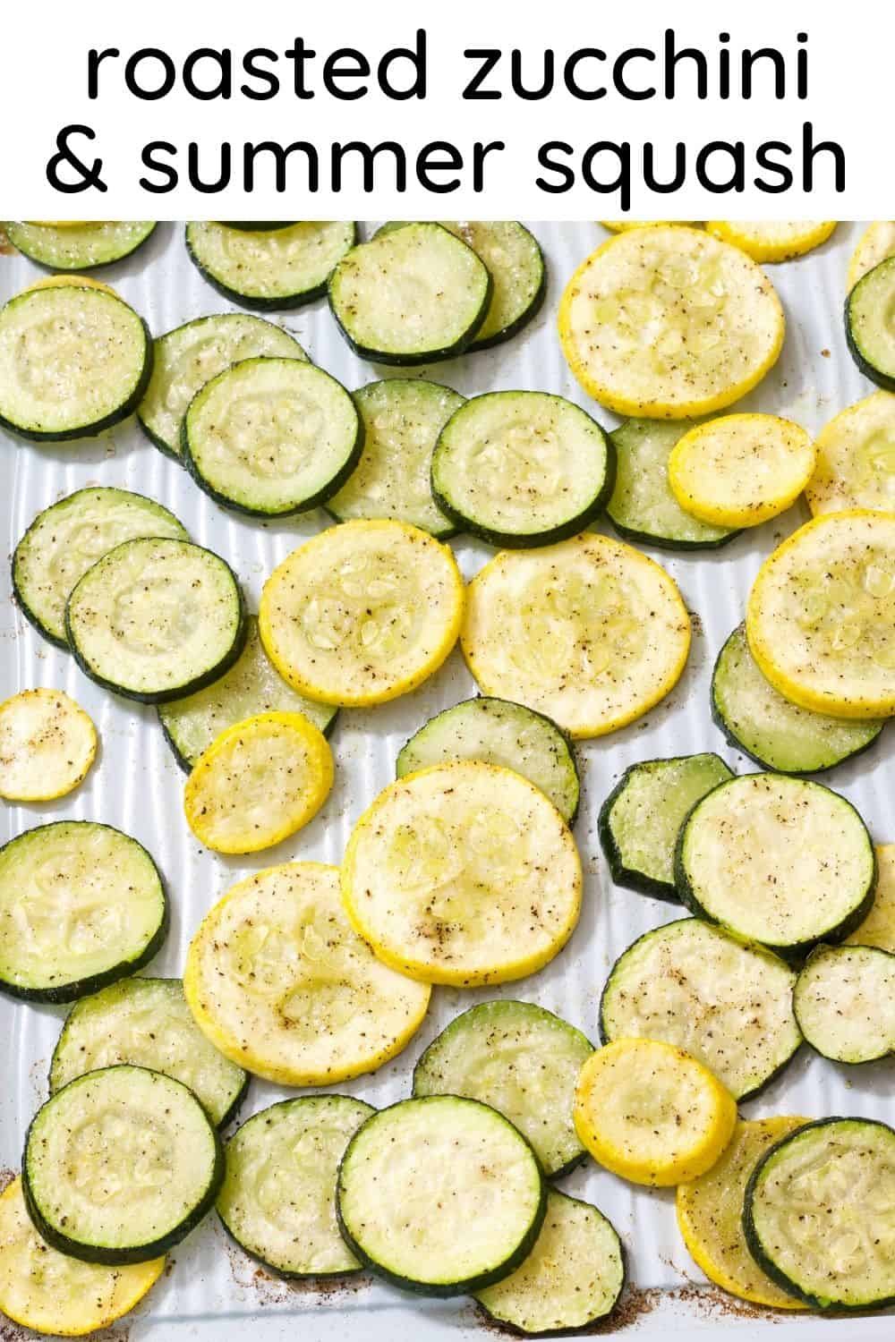 Roasted Zucchini & Summer Squash is an easy, delicious, and healthy five ingredient side dish that can be on the table in no time.