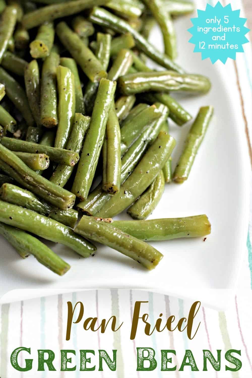 Close up view of green beans on a white plate with title text below it.