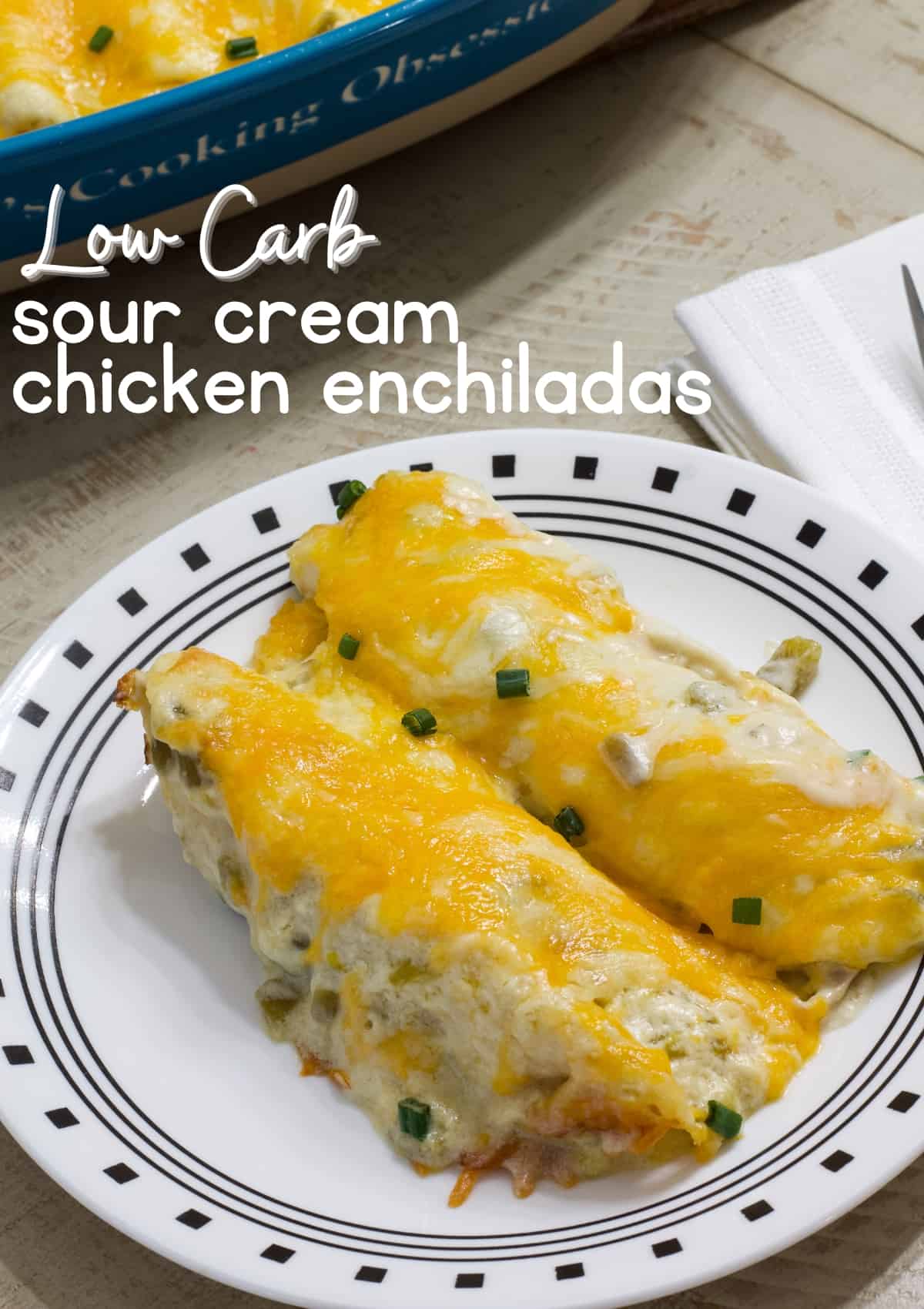 A plate of enchiladas in the foreground and the casserole dish in the background with title text.