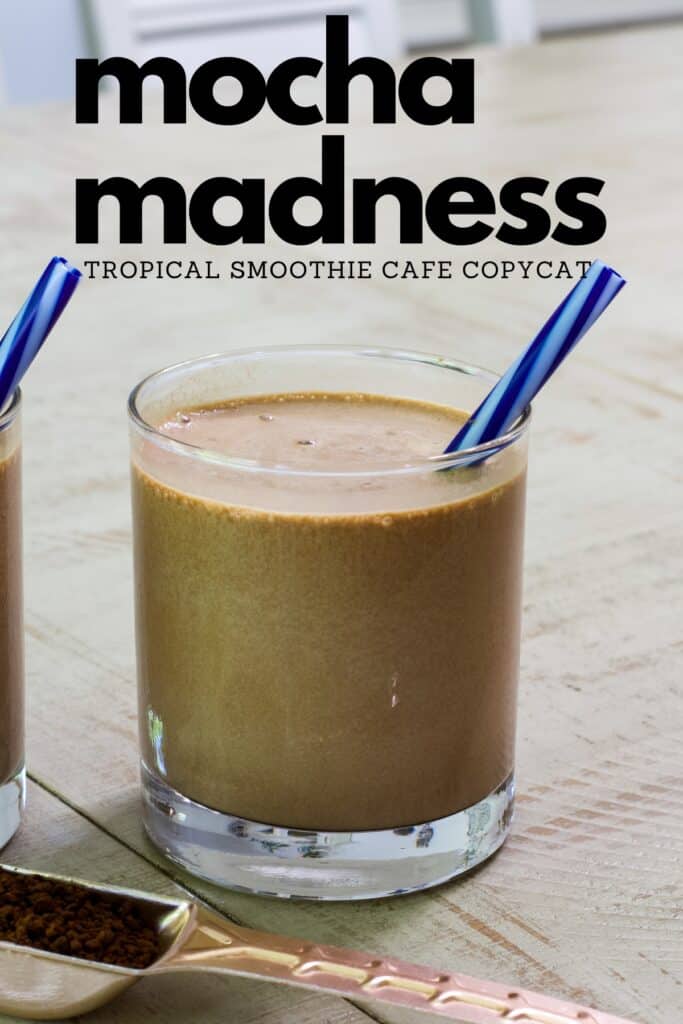 A glass with mocha madness smoothie in it and the recipe title written above it so the image can be pinned.