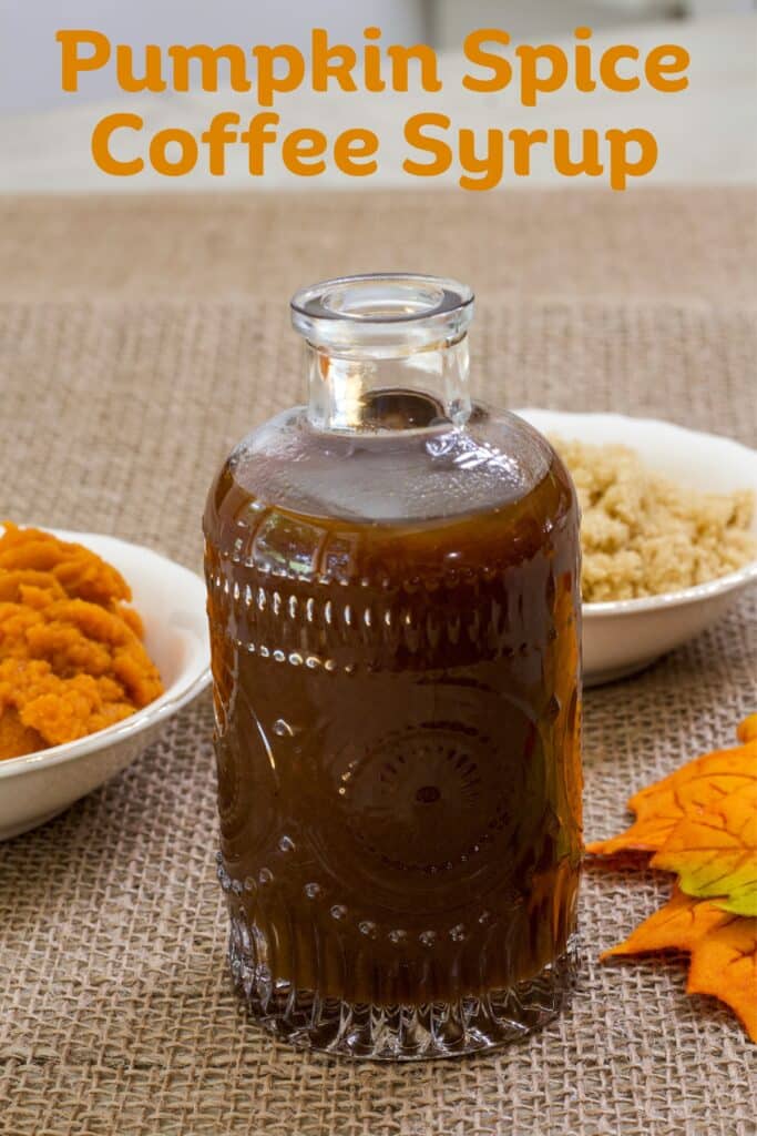 A decorative jar filled with Easy Starbucks Pumpkin Spice Coffee Syrup with the recipe title in text above it.