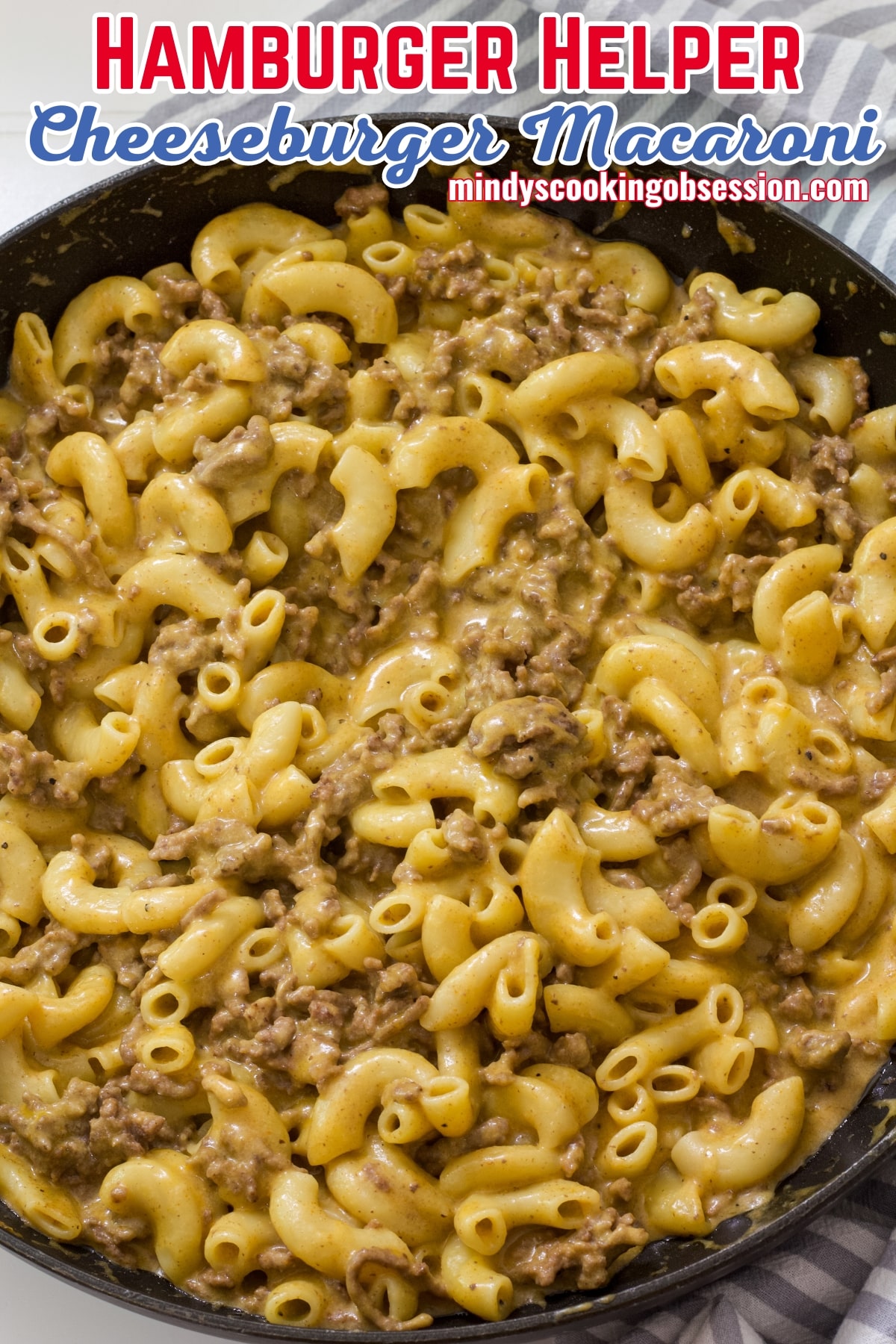 Copycat Cheeseburger Macaroni Hamburger Helper is just as easy to make as the popular boxed dinner! Plus, it is a better for you healthier version. All you need are a few simple ingredients you probably already have in your pantry. It's the perfect go-to dinner for busy weeknights because it is made in one pan and on the table in about 30 minutes! Super kid friendly and also a big hit with adults. A great recipe for beginner cooks as well as the more experienced cook. via @mindyscookingobsession
