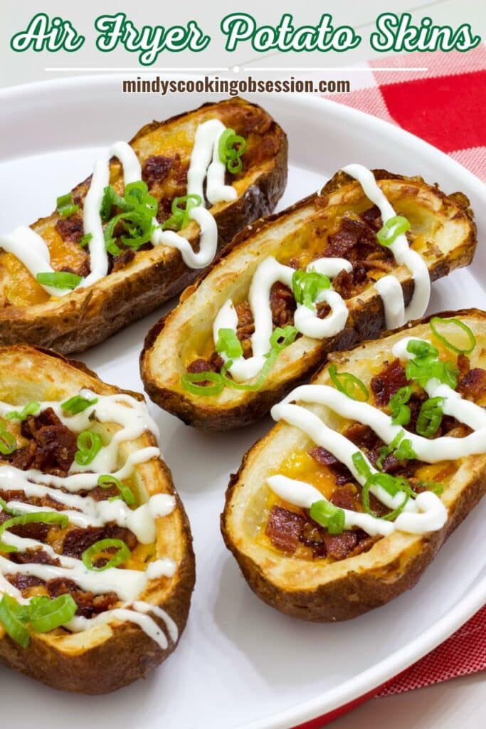 Four Homemade Loaded Potato Skins made in the Air Fryer. The recipe title is in text at the top of the image.