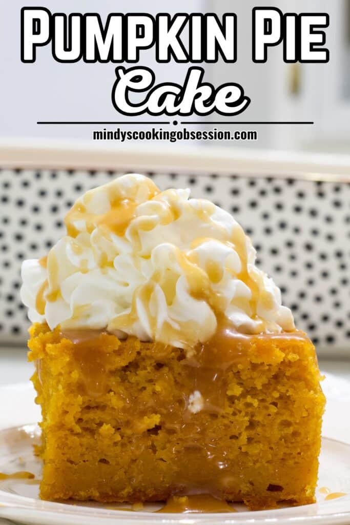 A piece of cake topped with caramel sauce and whipped topping. The recipe title in in text at the top of the image.
