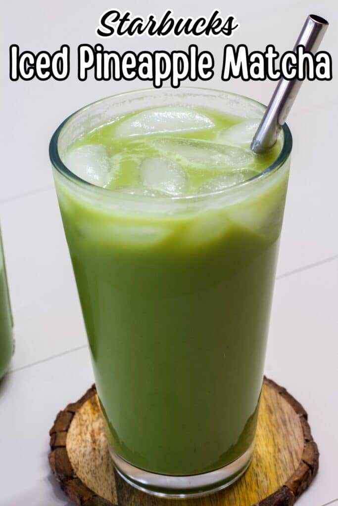 One glass of Copycat Starbucks Iced Pineapple Matcha Drink with the recipe title in text above it.