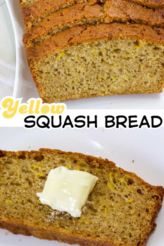 The cut loaf on the top and a piece of yellow squash bread with a pat of butter on it on the bottom, the recipe title is in text in the middle.