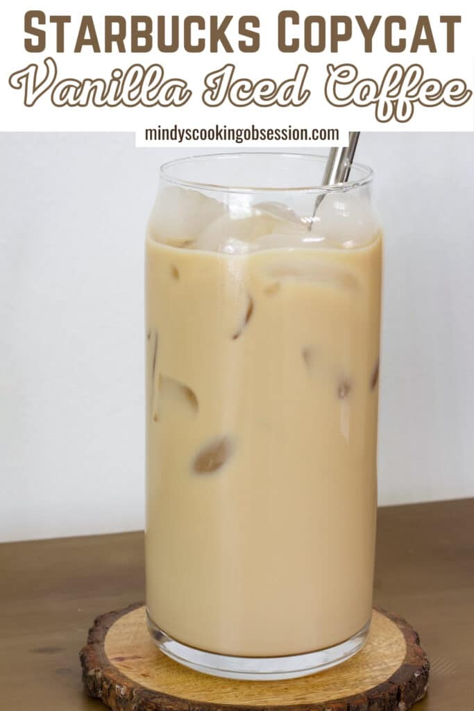 A tall glass of copycat vanilla iced coffee, the recipe title in in text at the top.
