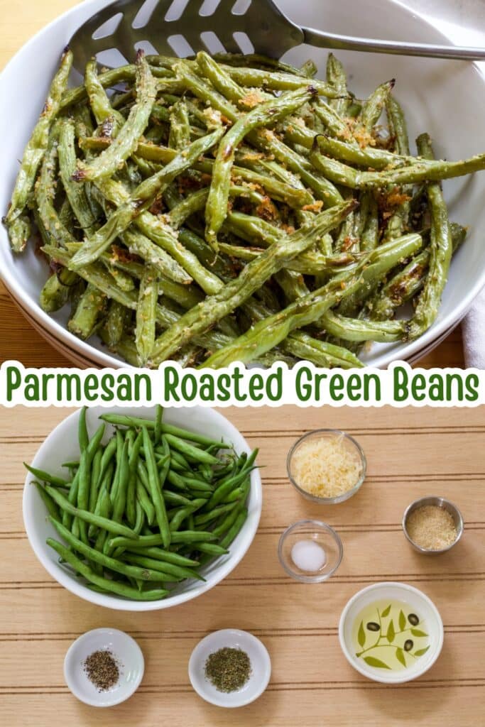 A serving bowl full of roasted green beans on the top and the ingredients needed to make the recipe on the bottom, the recipe title is in text in the middle.