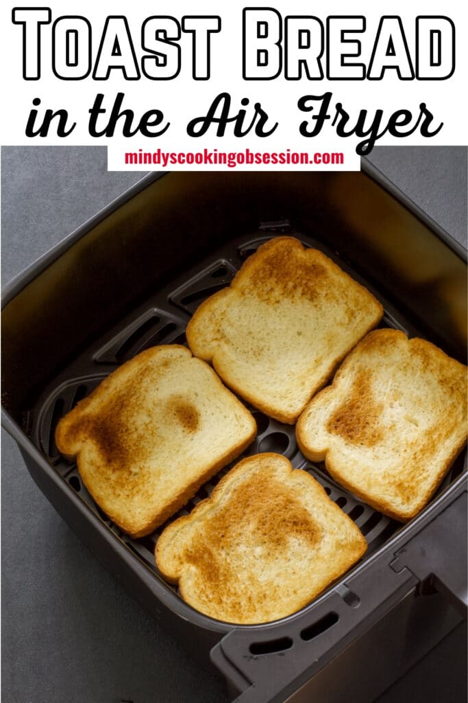 Four pieces of plain toasted bread in the air fryer, the post title is at the top in text so it can be pinned on Pinterest.