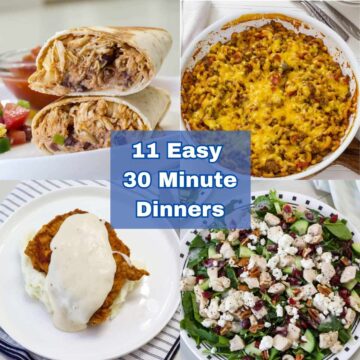 Burritos, chili mac, fried pork chops and a green salad with chicken that cab all be ready in 30 minutes.