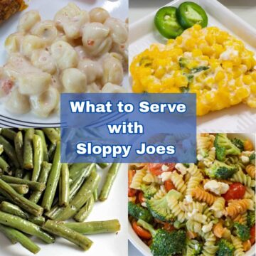 A collage of queso mac and cheese, corn casserole, green beans and pasta salad with text overlay that says what to serve with sloppy joes.